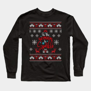 Tis The Season To Sparkle Ugly Christmas Long Sleeve T-Shirt